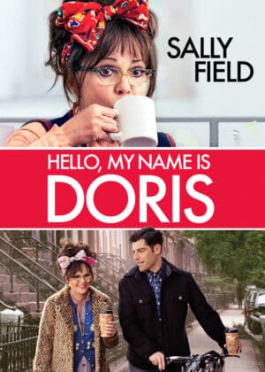 Hello, My Name Is Doris (2016, U.S.A.)
