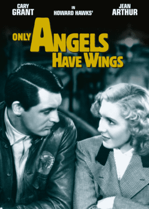 Only Angels Have Wings (1939, U.S.A.)