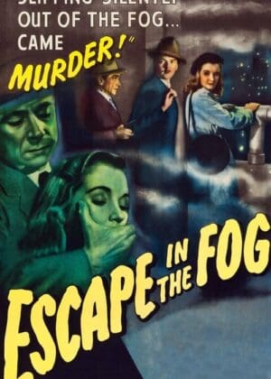 Escape In The Fog (1945, U.S.A.)