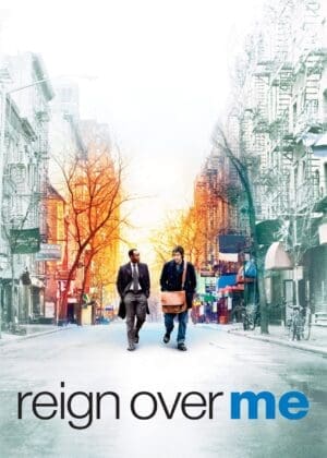 Reign Over Me (2007, U.S.A.)