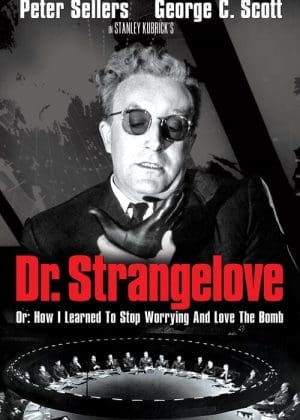 Dr. Strangelove  (U.K. 1964)